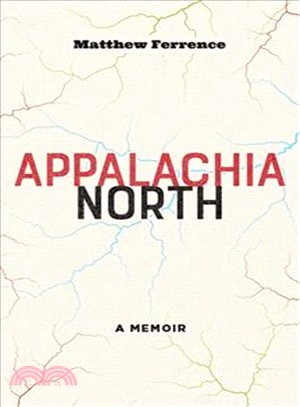 Appalachia North ― A Memoir