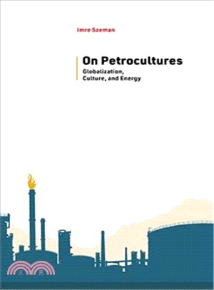 On Petrocultures ― Globalization, Culture, and Energy
