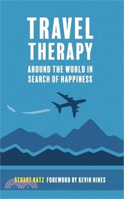 Travel Therapy: Around The World In Search Of Happiness