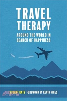 Travel Therapy: Around The World In Search Of Happiness