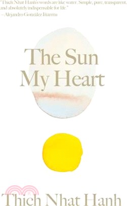 The Sun My Heart ― The Companion to the Miracle of Mindfulness