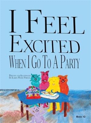 I Feel Excited When I Go To A Party: I Feel When Book 12