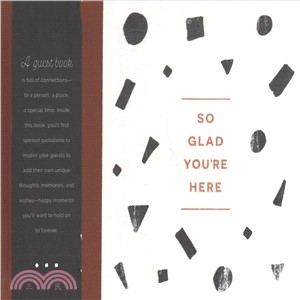 So Glad You're Here ― An All-occasion Guest Book