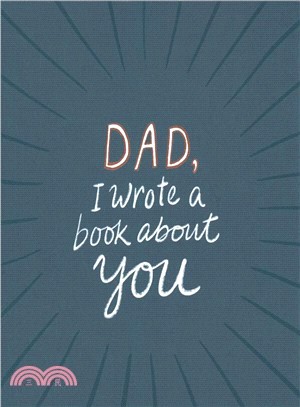 Dad, I Wrote a Book About You