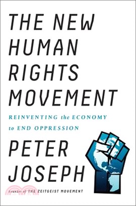 The New Human Rights Movement ― Reinventing the Economy to End Oppression