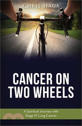 Cancer on Two Wheels ― A Spiritual Journey With Stage IV Lung Cancer