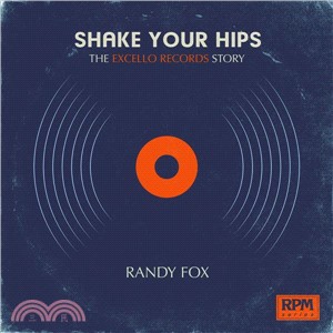 Shake Your Hips ― The Excello Records Story