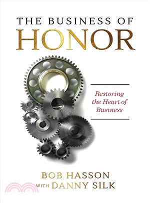 The Business of Honor ─ Changing the Heart of Business Culture