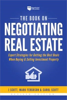 The Book on Negotiating Real Estate ― Expert Strategies for Getting the Best Deals When Buying & Selling Investment Property