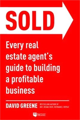 Sold ― Every Real Estate Agent’s Guide to Building a Profitable Business