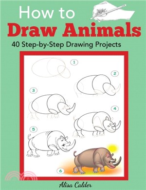 How to Draw Animals：40 Step-by-Step Drawing Projects