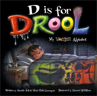 D is for drool :my monster alphabet /