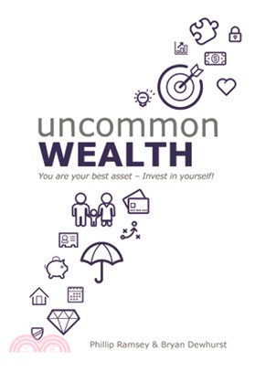 Uncommon Wealth: You Are Your Best Asset - Invest in Yourself!