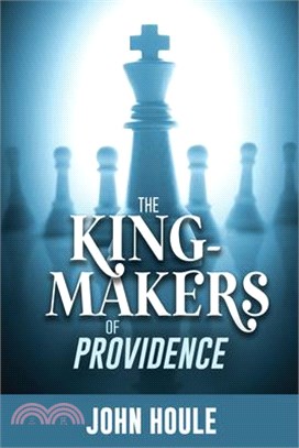 The King-Makers of Providence