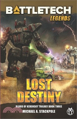 BattleTech Legends: Lost Destiny (Blood of Kerensky Trilogy, Book Three)