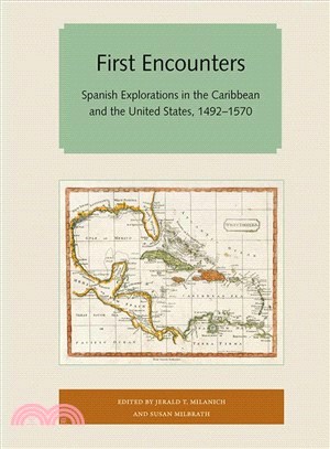 First Encounters ― Spanish Explorations in the Caribbean and the United States, 1492-1570