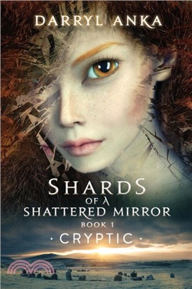 Shards of a Shattered Mirror Book I：Cryptic