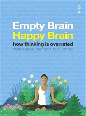 Empty Brain - Happy Brain ― How Thinking Is Overrated
