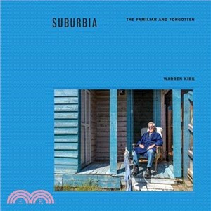 Suburbia ― The Familiar and Forgotten