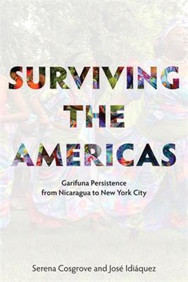 Surviving the Americas ― Garifuna Persistence from Nicaragua to New York City