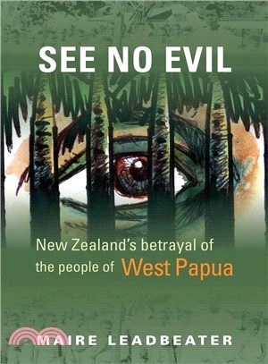 See No Evil ― New Zealand Betrayal of the People of West Papua