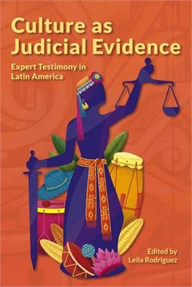 Culture As Judicial Evidence ― Expert Testimony in Latin America