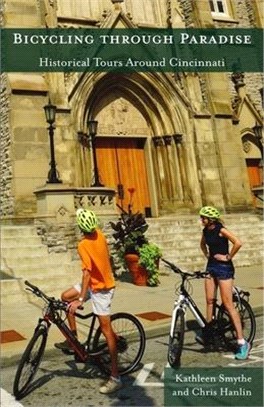 Bicycling Through Paradise: Historical Rides Around Cincinnati