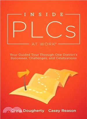 Inside Plcs at Work ― Your Guided Tour Through One District's Successes, Challenges, and Celebrations