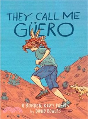 They call me Güero :a border...