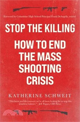 Stop the Killing: How to End the Mass Shooting Crisis