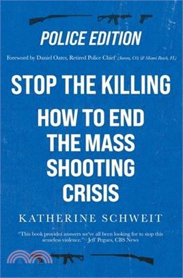 Stop the Killing: How to End the Mass Shooting Crisis, Police Edition