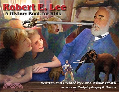 Robert E. Lee: A History Book for Kids