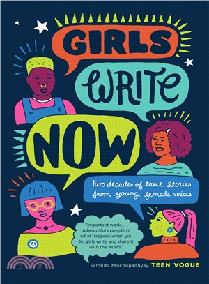 Girls Write Now ― Two Decades of True Stories from Young Female Voices