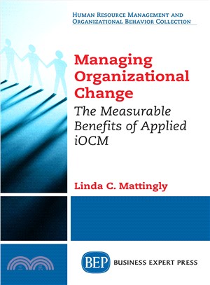Managing Organizational Change ― The Measurable Benefits of Applied Iocm