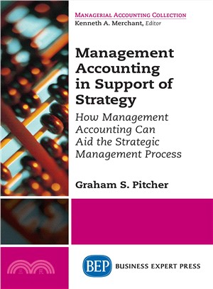 Management Accounting in Support of Strategy ― How Management Accounting Can Aid the Strategic Management Process