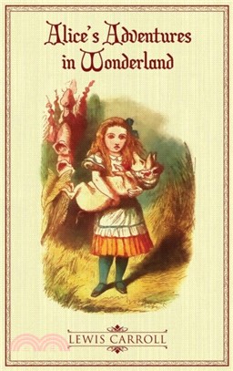 Alice's Adventures in Wonderland：The Original 1865 Illustrated Edition