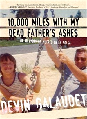 10,000 Miles With My Dead Father's Ashes ― Or Mi Padre Es Muerto En La Bolsa