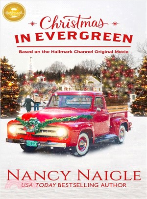 Christmas in Evergreen ― Based on the Hallmark Channel Original Movie
