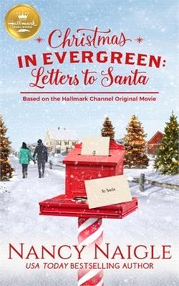 Christmas in Evergreen - Letters to Santa ― Based on the Hallmark Channel Original Movie