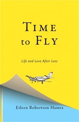 Time to Fly ― Life and Love After Loss