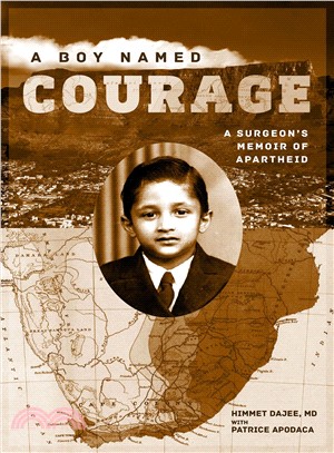 A Boy Named Courage ― A Surgeon's Memoir of Apartheid