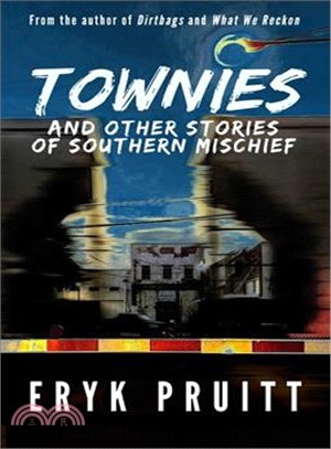 Townies ― And Other Stories of Southern Mischief