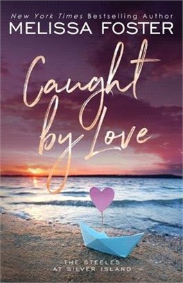 Caught by Love: Archer Steele (Special Edition)