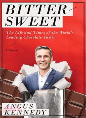 Bittersweet ― A Memoir: the Life and Times of the World Leading Chocolate Taster