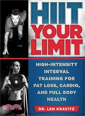 Hiit Your Limit ― High-intensity Interval Training for Fat Loss, Cardio, and Full Body Health