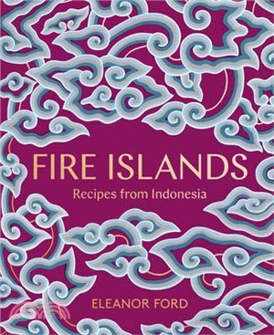 Fire Islands ― Recipes from Indonesia