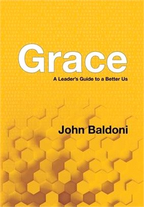 Grace ― A Leader's Guide to a Better Us