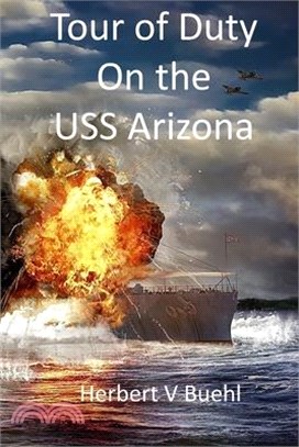 Tour of Duty on the USS Arizona