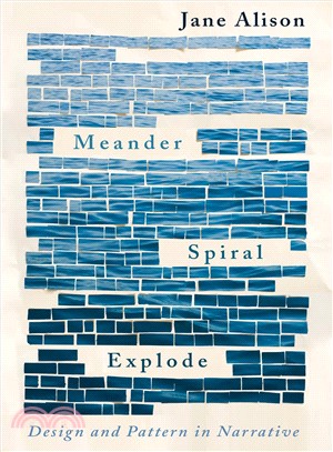 Meander, Spiral, Explode ― Design and Pattern in Narrative