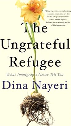 The Ungrateful Refugee ― What Immigrants Never Tell You
